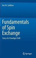 Fundamentals of Spin Exchange: Story of a Paradigm Shift