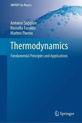 Thermodynamics: Fundamental Principles and Applications - Antonio Saggion,Rossella Faraldo,Matteo Pierno - cover