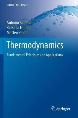 Thermodynamics: Fundamental Principles and Applications - Antonio Saggion,Rossella Faraldo,Matteo Pierno - cover
