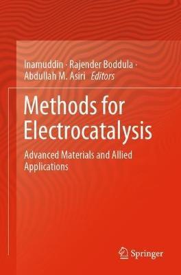 Methods for Electrocatalysis: Advanced Materials and Allied Applications - cover