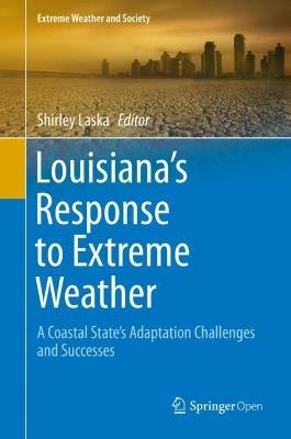 Louisiana's Response to Extreme Weather: A Coastal State's Adaptation Challenges and Successes - cover