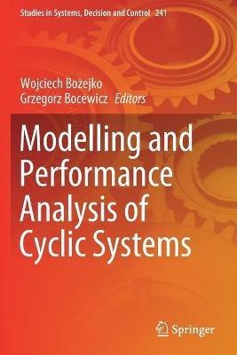 Modelling and Performance Analysis of Cyclic Systems - cover