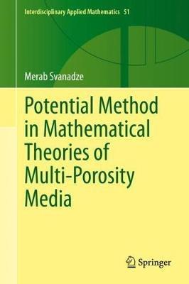 Potential Method in Mathematical Theories of Multi-Porosity Media - Merab Svanadze - cover