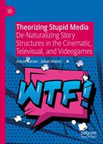 Theorizing Stupid Media