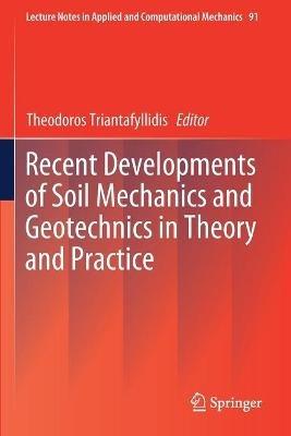 Recent Developments of Soil Mechanics and Geotechnics in Theory and Practice - cover