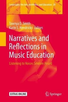 Narratives and Reflections in Music Education: Listening to Voices Seldom Heard - cover