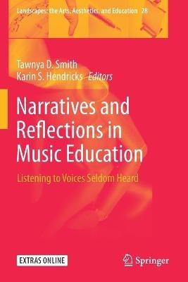 Narratives and Reflections in Music Education: Listening to Voices Seldom Heard - cover