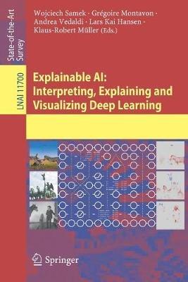 Explainable AI: Interpreting, Explaining and Visualizing Deep Learning - cover