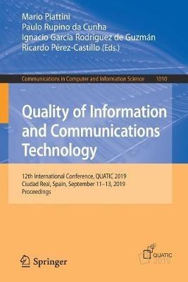 Quality of Information and Communications Technology: 12th International Conference, QUATIC 2019, Ciudad Real, Spain, September 11–13, 2019, Proceedings - cover