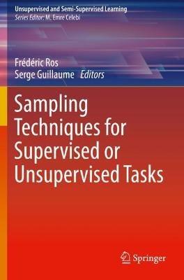Sampling Techniques for Supervised or Unsupervised Tasks - cover