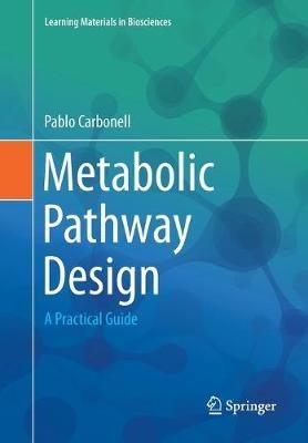 Metabolic Pathway Design: A Practical Guide - Pablo Carbonell - cover