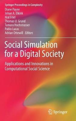 Social Simulation for a Digital Society: Applications and Innovations in Computational Social Science - cover