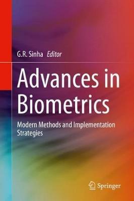 Advances in Biometrics: Modern Methods and Implementation Strategies - cover