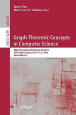 Graph-Theoretic Concepts in Computer Science: 45th International Workshop, WG 2019, Vall de Núria, Spain, June 19–21, 2019, Revised Papers
