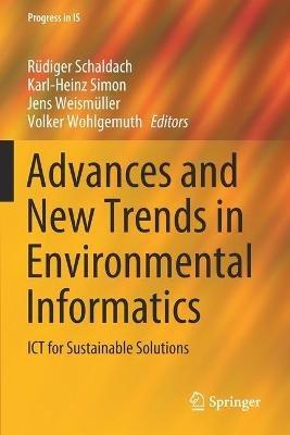 Advances and New Trends in Environmental Informatics: ICT for Sustainable Solutions - cover