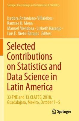 Selected Contributions on Statistics and Data Science in Latin America: 33 FNE and 13 CLATSE, 2018, Guadalajara, Mexico, October 1-5 - cover