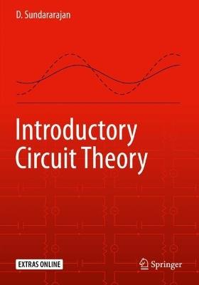 Introductory Circuit Theory - D. Sundararajan - cover