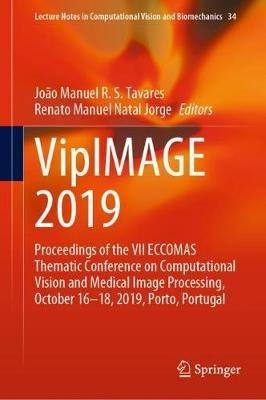 VipIMAGE 2019: Proceedings of the VII ECCOMAS Thematic Conference on Computational Vision and Medical Image Processing, October 16–18, 2019, Porto, Portugal - cover