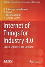 Internet of Things for Industry 4.0: Design, Challenges and Solutions