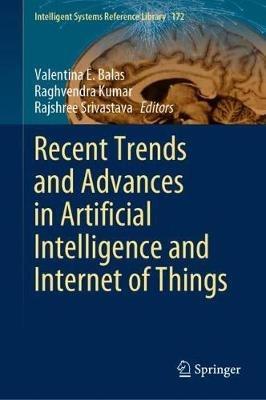 Recent Trends and Advances in Artificial Intelligence and Internet of Things - cover