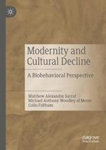 Modernity and Cultural Decline: A Biobehavioral Perspective