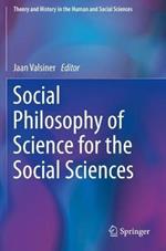 Social Philosophy of Science for the Social Sciences