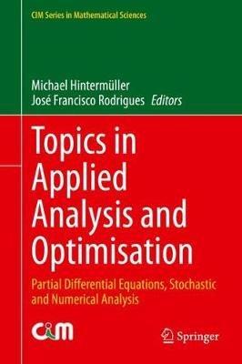 Topics in Applied Analysis and Optimisation: Partial Differential Equations, Stochastic and Numerical Analysis - cover
