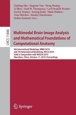 Multimodal Brain Image Analysis and Mathematical Foundations of Computational Anatomy: 4th International Workshop, MBIA 2019, and 7th International Workshop, MFCA 2019, Held in Conjunction with MICCAI 2019, Shenzhen, China, October 17, 2019, Proceedings - cover