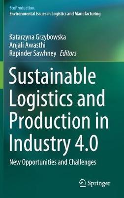 Sustainable Logistics and Production in Industry 4.0: New Opportunities and Challenges - cover