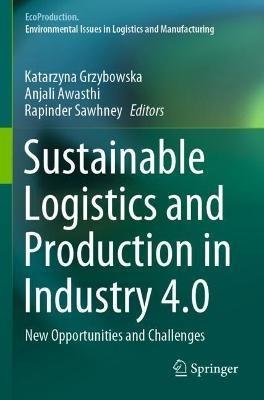 Sustainable Logistics and Production in Industry 4.0: New Opportunities and Challenges - cover