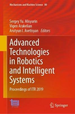 Advanced Technologies in Robotics and Intelligent Systems: Proceedings of ITR 2019 - cover
