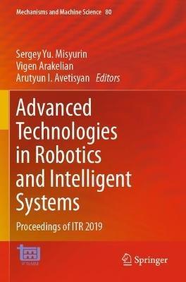 Advanced Technologies in Robotics and Intelligent Systems: Proceedings of ITR 2019 - cover