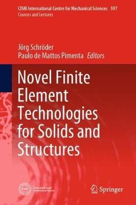 Novel Finite Element Technologies for Solids and Structures - cover