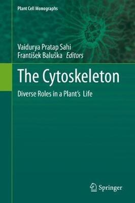 The Cytoskeleton: Diverse Roles in a Plant’s  Life - cover