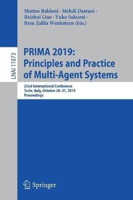 PRIMA 2019:  Principles and Practice of Multi-Agent Systems: 22nd International Conference, Turin, Italy, October 28–31, 2019, Proceedings - cover