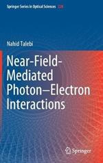 Near-Field-Mediated Photon–Electron Interactions