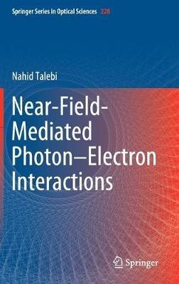Near-Field-Mediated Photon–Electron Interactions - Nahid Talebi - cover