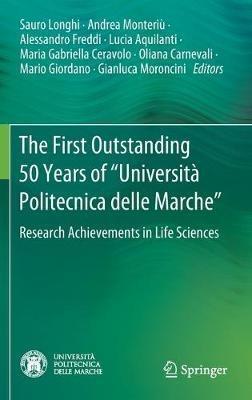 The First Outstanding 50 Years of “Università Politecnica delle Marche”: Research Achievements in Life Sciences - cover