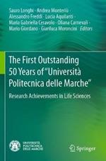 The First Outstanding 50 Years of “Università Politecnica delle Marche”: Research Achievements in Life Sciences