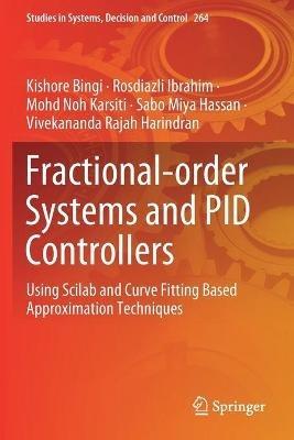 Fractional-order Systems and PID Controllers: Using Scilab and Curve Fitting Based Approximation Techniques - Kishore Bingi,Rosdiazli Ibrahim,Mohd Noh Karsiti - cover