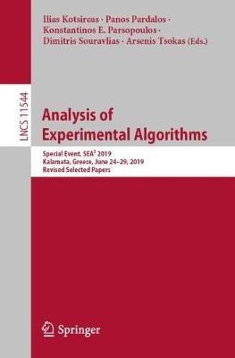 Analysis of Experimental Algorithms: Special Event, SEA² 2019, Kalamata, Greece, June 24-29, 2019, Revised Selected Papers - cover