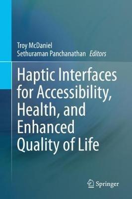 Haptic Interfaces for Accessibility, Health, and Enhanced Quality of Life - cover