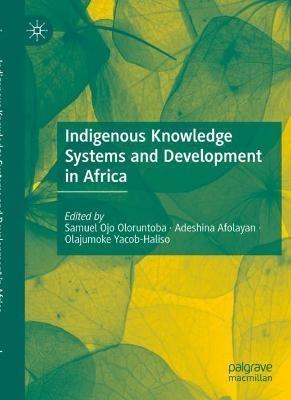 Indigenous Knowledge Systems and Development in Africa - cover