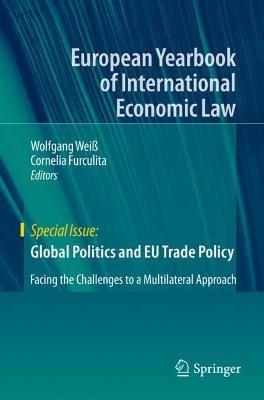 Global Politics and EU Trade Policy: Facing the Challenges to a Multilateral Approach - cover