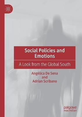 Social Policies and Emotions: A Look from the Global South - Angélica De Sena,Adrian Scribano - cover