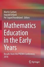 Mathematics Education in the Early Years: Results from the POEM4 Conference, 2018