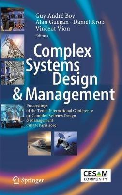 Complex Systems Design & Management: Proceedings of the Tenth International Conference on Complex Systems Design & Management, CSD&M Paris 2019 - cover