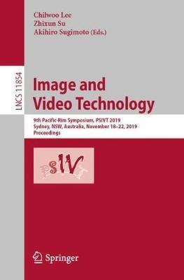 Image and Video Technology: 9th Pacific-Rim Symposium, PSIVT 2019, Sydney, NSW, Australia, November 18–22, 2019, Proceedings - cover