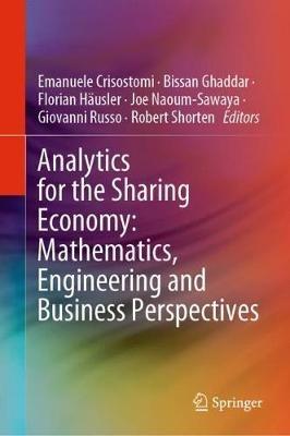 Analytics for the Sharing Economy: Mathematics, Engineering and Business Perspectives - cover