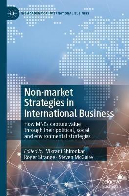 Non-market Strategies in International Business: How MNEs capture value through their political, social and environmental strategies - cover